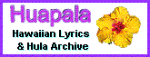 Huapala Hawaiian Lyrics&Hula Archive